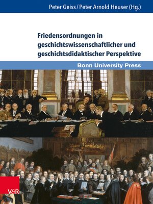 cover image of Friedensordnungen in geschichtswissenschaftlicher und geschichtsdidaktischer Perspektive